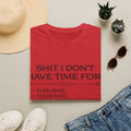 Graphic T-Shirt — "Shit I Don't Have Time For" Funny List Tee