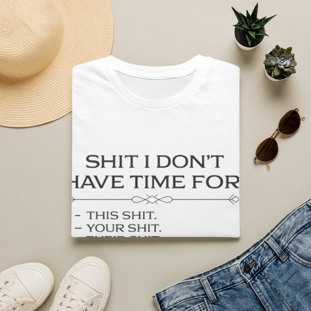 Graphic T-Shirt — "Shit I Don't Have Time For" Funny List Tee